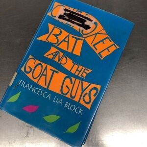 Cherokee Bat & the Goat Guys by: Francesca Lia Block, Hardback book